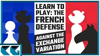 Chess Openings Learn to Play the French Defense Against the Exchange Variation [upl. by Orban]