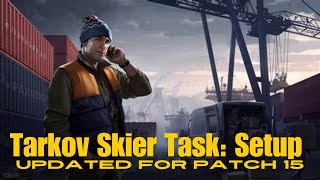 Tarkov Skier task Setup [upl. by Epolenep750]