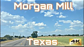 Morgan Mill TX  Small Texas Town [upl. by Clarise]