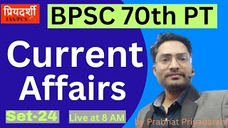 Current Affairs 🔥 BPSC 70th Pt Current Affairs 🔥 BPSC 70th PTTRE4BSSCSI 🔥 by Priyadarshi Sir [upl. by Welbie]