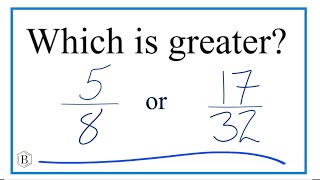 Which fraction is greater 58 or 1732 [upl. by Einaej]