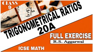 Trigonometrical Ratios Class 9th Math Full Exercise 20A One Shot video RSAggrwal Math ICSE MATH [upl. by Ahtiekal]