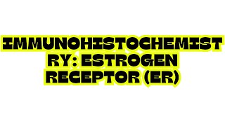 IMMUNOHISTOCHEMISTRY ESTROGEN RECEPTOR ER [upl. by Onitnelav]