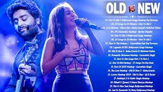 Old vs New Bollywood Mashup 2021  New Romantic Hindi Love Songs Mashup  Bollywood Mashup 2021 [upl. by Irish]