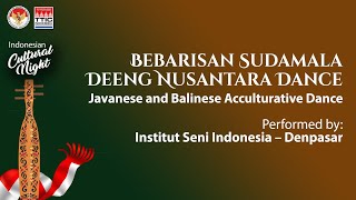 Indonesian Cultural Night  Bebarisan Sudamala Deeng Nusantara Dance by ISI Denpasar [upl. by Aserehtairam223]