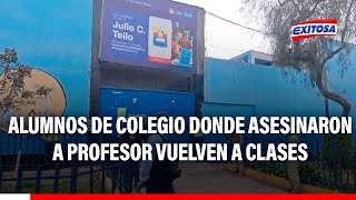 🔴🔵Ate Alumnos del colegio donde asesinaron a profesor vuelven a clases presenciales [upl. by Mcloughlin713]