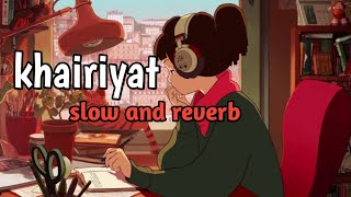 khairiyat lofi slowed and reverb song lyrics molin [upl. by Eram270]