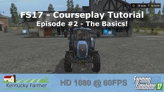 FS17 Courseplay Tutorial 2 The Basics [upl. by Airdnalahs799]