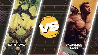 MTG PREMODERN OATH PONZA vs BALANCING TINGS [upl. by Symons]