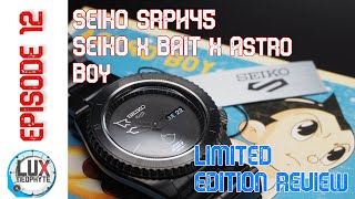 Episode 12  Astro Boy x Seiko x BAIT Limited Edition SRPH45 [upl. by Erdnuaed]