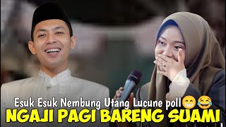 ESUK ESUK NEMBUNG UTANG PENGAJAIN TERBARU MUMPUNI NGAJI SABTU PAGI 23 NOV 2024 [upl. by Mittel353]