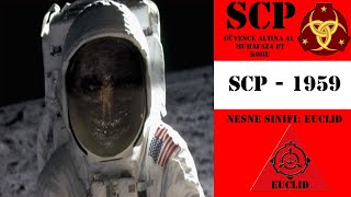 SCP 1959 Kayıp Kozmonot [upl. by Oinolopa]