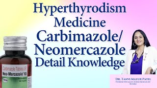 Hyperthyrodism Medicine CARBIMAZOLENeomercazole by Dr Tanvi Mayur Patel [upl. by Iret]