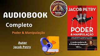 Audiobook Completo Poder e manipulação Autor  Jacob Petry [upl. by Sucram]