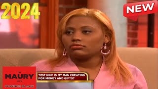 Maury Show 2024 👑👑 Test Him Is My Man Cheating For Money and Gifts 👑👑 Maury Show Full Episodes [upl. by Teriann660]