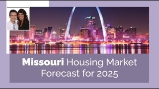 Missouri Housing Market Forecast for 2025 [upl. by Kenney]