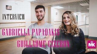 GABRIELLA PAPADAKIS AND GUILLAUME CIZERON EXCLUSIVE INTERVIEW by MK Blades [upl. by Ciapas]