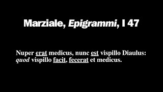 Marco Valerio Marziale quotEpigrammiquot I 47  testo lettura metrica traduzione  Povero Diaulo [upl. by Nemzaj]