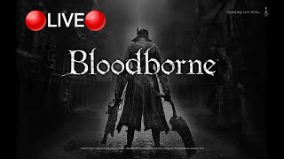 LIVE  NG 2 All Bosses BLOODBORNE  Souls Borne Game [upl. by Dorice]