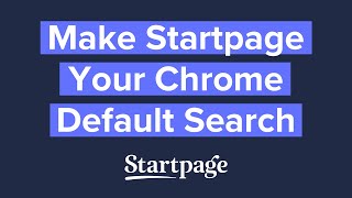 Make Startpage Your Chrome Default Search Engine [upl. by Anoiuq152]