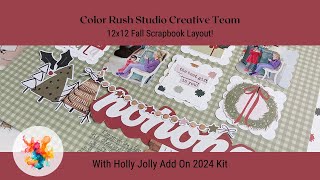 Color Rush Studio Creative Team  12x12 Scrapbook Layout with Holly Jolly Add On Kit [upl. by Ravahs]