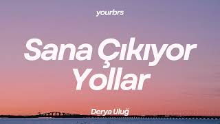 Derya Uluğ  Sana Çıkıyor Yollar  Lyrics  Sözleri Kaderimin Oyunu Orijinal Dizi Müziği [upl. by Comyns]