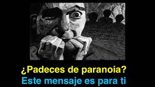 ¿Padeces de paranoia Este mensaje te puede ayudar [upl. by Grinnell]