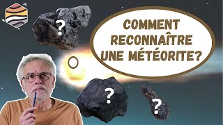 CRITÈRES de RECONNAISSANCE dune MÉTÉORITE [upl. by Ahsetel]