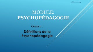 La psychopédagogie  Cours1  Définitions [upl. by Vocaay]