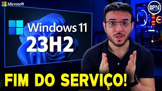 Windows 11 23H2 ACABOU “Sua versão do Windows chegou ao Fim do Serviço” [upl. by Ysiad]