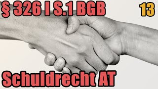 Schuldrecht I 13  § 326 BGB  Entfall der Gegenleistungspflicht [upl. by Lahtnero674]