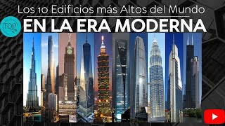 Los 10 Edificios más Altos del Mundo en la Era Moderna  2023 [upl. by Mcclish]