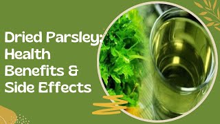 Dried Parsley Unlocking the Health Benefits amp Side Effects You Need to Know [upl. by Garson96]