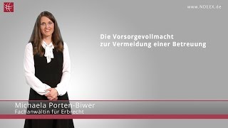 Vorsorgevollmacht zur Vermeidung einer Betreuung  NDEEX [upl. by Blythe]