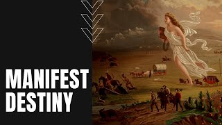 Manifest Destiny How America Justified Westward Expansion [upl. by Margery]