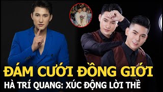 Đám cưới đồng giới Hà Trí Quang Xúc động lời thề [upl. by Kareem]