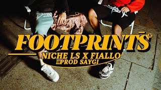 NICHE LS amp FIALLO  FOOTPRINTS VIDEOCLIP OFICIAL PROD SAYGI [upl. by Yarrum]