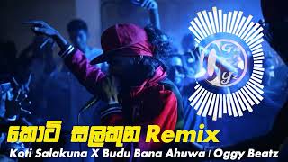 Keefe  Koti Salakuna X Budu bana ahuwa  කොටි සලකුණ X බුදු බණ ඇසුවා  remix  oggy beatz [upl. by Hillel]