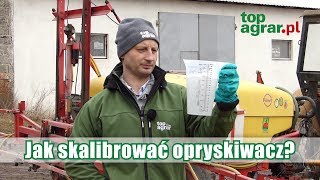 Jak prawidłowo skalibrować opryskiwacz VLOG Pawła Twardowskiego [upl. by Eustazio]