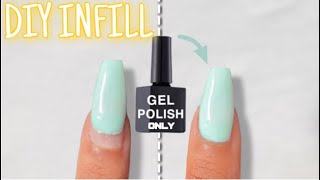 How to InfillRefill Nails Using GEL POLISH Only [upl. by Matthews]