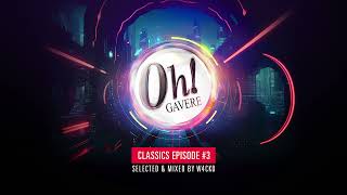 The Oh Classics 03  Selected amp Mixed by W4cko [upl. by Liederman]