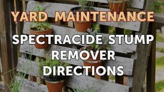 Spectracide Stump Remover Directions [upl. by Cyrie]