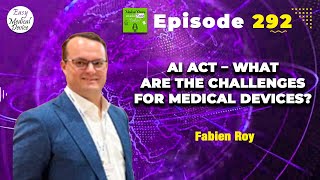 AI Act – What are the challenges for Medical Devices [upl. by Ntsyrk608]