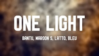 One Light  Bantu Maroon 5 Latto Bleu Letra 🍭 [upl. by Anawak652]