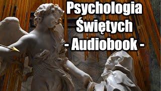 Psychologia Świętych  Henryk Joly  Audiobook część 1 [upl. by Ahsotal]