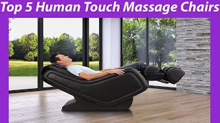 Top 5 Human Touch Massage Chairs Best of The Year  Reviews amp Buying guide [upl. by Trimble405]