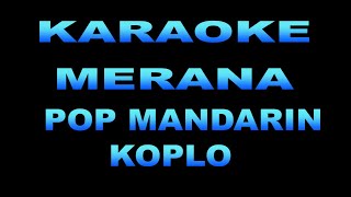 KARAOKE MERANA  MANDARIN KOPO [upl. by Wynn]