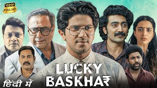 Lucky Bhaskar Full Movie In Hindi Dubbed  Dulquer Salmaan Meenakshi Chaudhary  HD Facts amp Review [upl. by Nylorak]