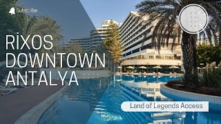 Rixos Downtown Antalya  The Land of Legends Access All Inclusive Hotel [upl. by Desmond]