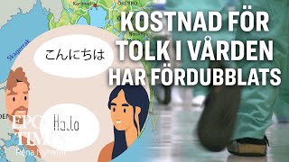 Kostnader för tolk i vården har fördubblats [upl. by Aleras560]